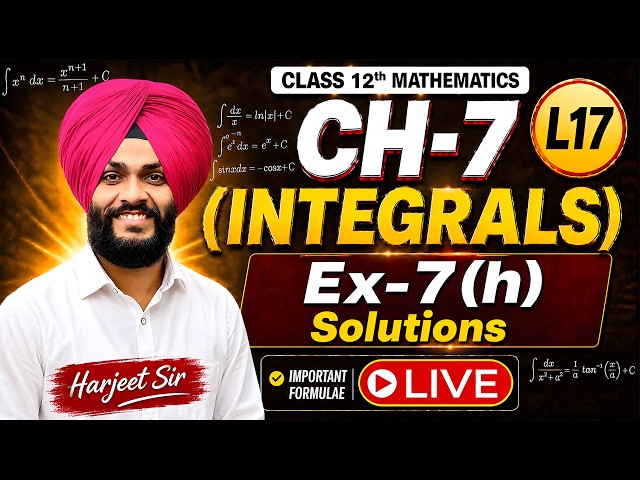 L17 Ex-7(h) Integrals 12th (LIVE CLASS) Important Solutions for Board Exams 2027 by Harjeet Sir