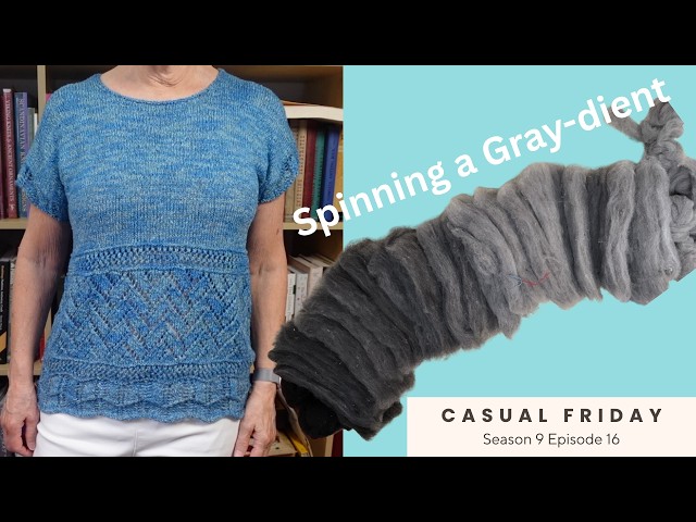 A Summer Top, Tour de Fleece and a Wacky Sweater Design Idea // Casual Friday S9E16