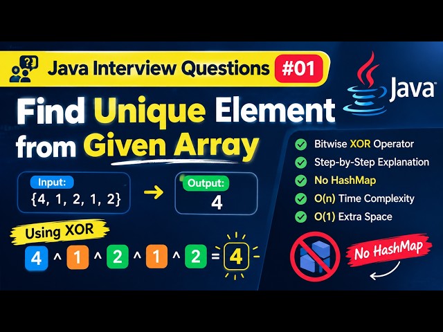 Java Interview Question #01 | Find Unique Element from Given Array | XOR