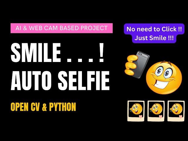 Auto Capture Smiling Face [ OpenCV Python Project Source Code 2023 ]
