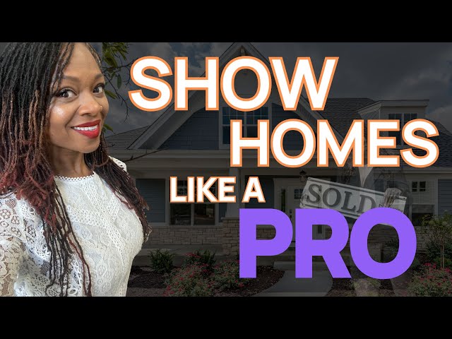 How to Show Homes Like a Pro | Real Estate Agent Showing Tips