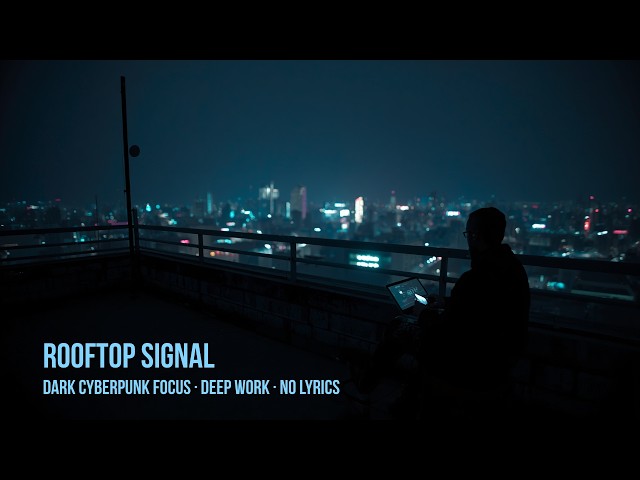 Rooftop Signal — Dark Synthwave for Late Night Deep Work (No Lyrics)