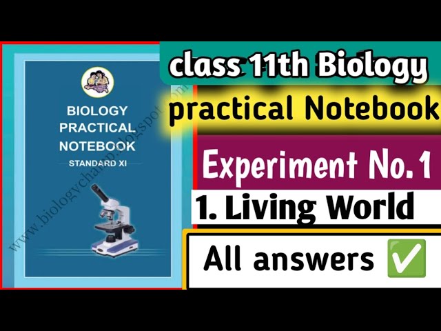 Class 11th Biology practical notebook experiment no. 1 Living world || ALL ANSWERS || 11th Biology 
