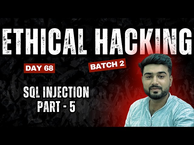 Ethical Hacking Course | Day 68 – SQL Injection Part 05 | SQL Injection in Hindi | Shivendra Chauhan