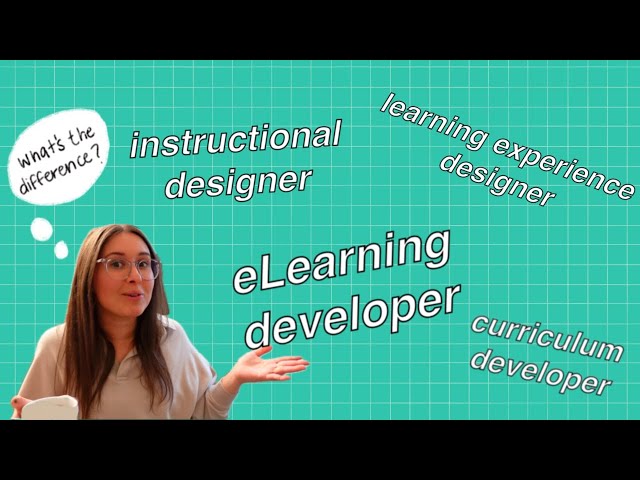 Instructional Designer vs Learning Experience Designer vs eLearning Developer: whats the difference?