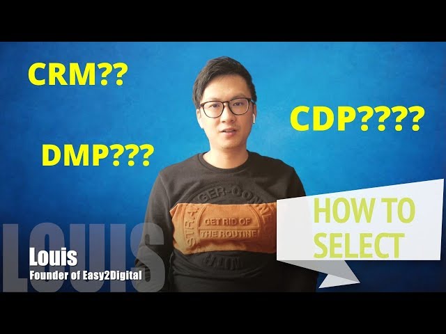 What's the difference among CDP, CRM and DMP - Easy2Digital