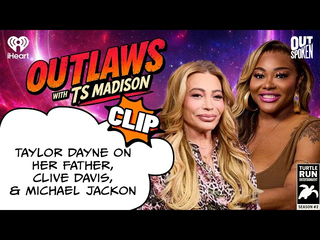 Taylor Dayne on her father, Clive Davis, and Michael Jackon | Outlaws with TS Madison
