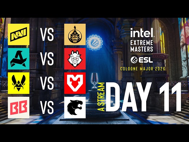 IEM Cologne Major 2026 - Day 11 - A Stream - FULL SHOW