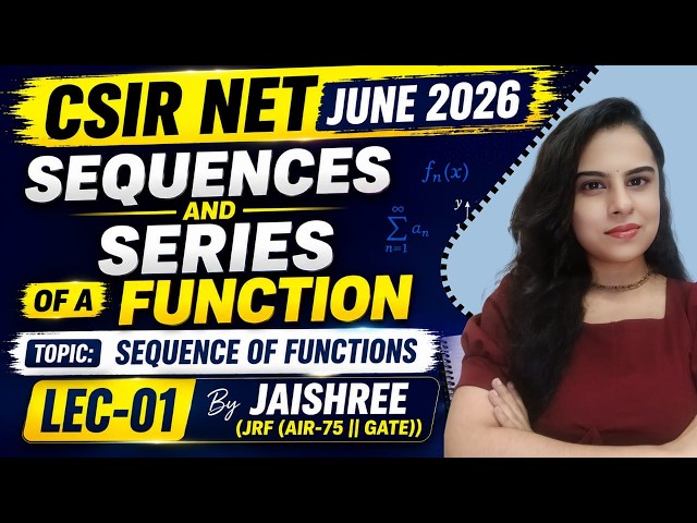 CSIR NET June 2026 || Sequence of Functions || LEC-01 | Real Analysis