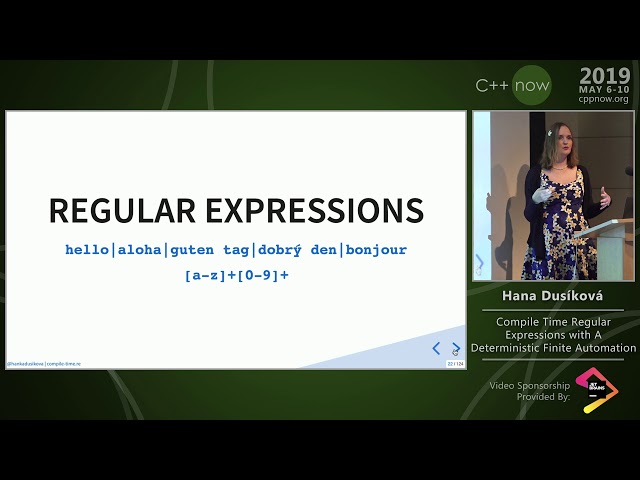 C++Now 2019: Hana Dusíková “Compile Time Regular Expressions with A Deterministic Finite Automaton”