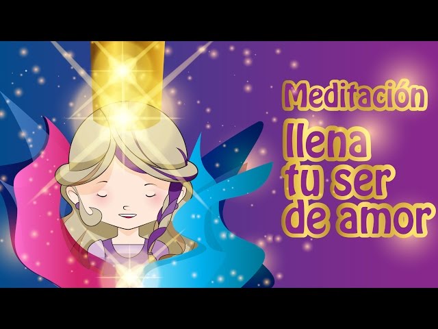 Meditación llena a tu ser de amor