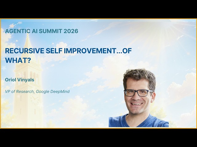 Oriol Vinyals - Recursive Self Improvement... of What?