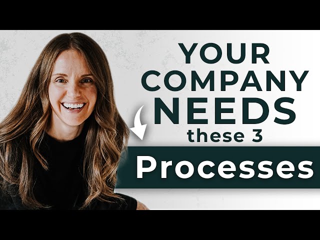 Your Company NEEDS these 3 Processes