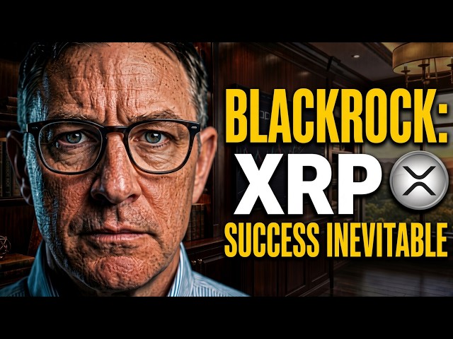 XRP $100+ Predictions & BlackRock: Success Inevitable