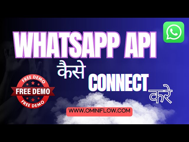 “WhatsApp API Kaise Connect Kare || WhatsApp Business API Setup Step-by-Step || Ominiflow