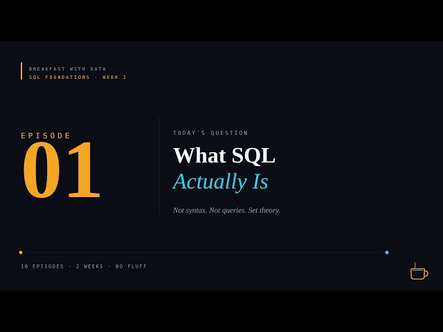 SQL Foundations #1: What SQL Actually Is (Series Launch)