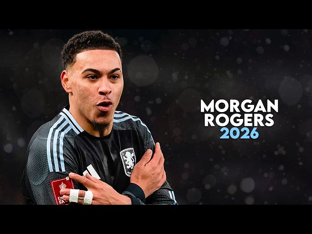 Morgan Rogers 2026 - Magic Dribbling Skills, Goals & Assists | HD