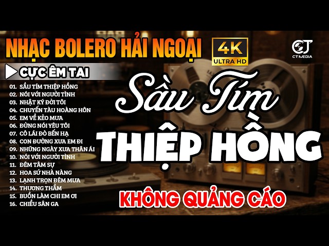 Ca Nhạc Trữ Tình Bolero KHÔNG QUẢNG CÁO Chất Lượng Cao - LK Nhạc Vàng Hải Ngoại Cực Hay, Nghe Mê Say