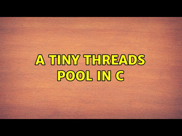 A tiny threads pool in C