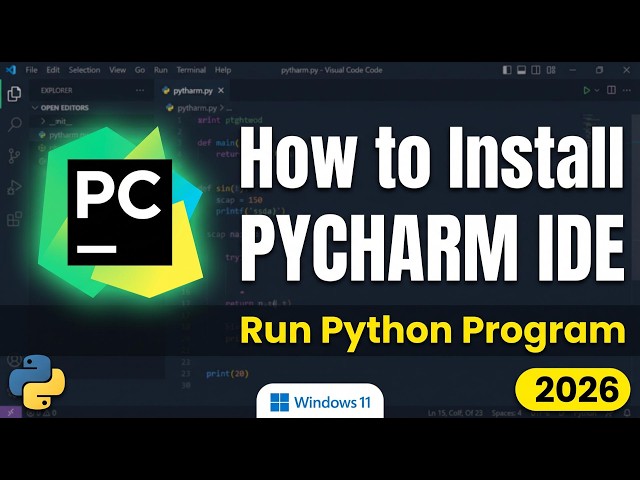 How to Install PyCharm IDE 2026 & Run First Python Program on Windows 11