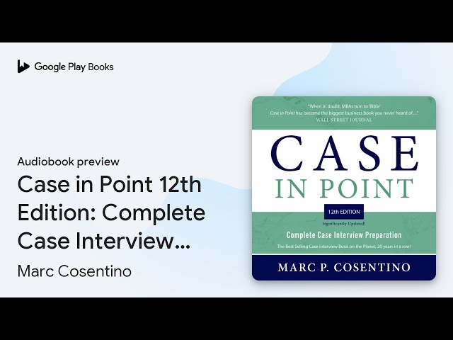 Case in Point 12th Edition: Complete Case… by Marc Cosentino · Audiobook preview