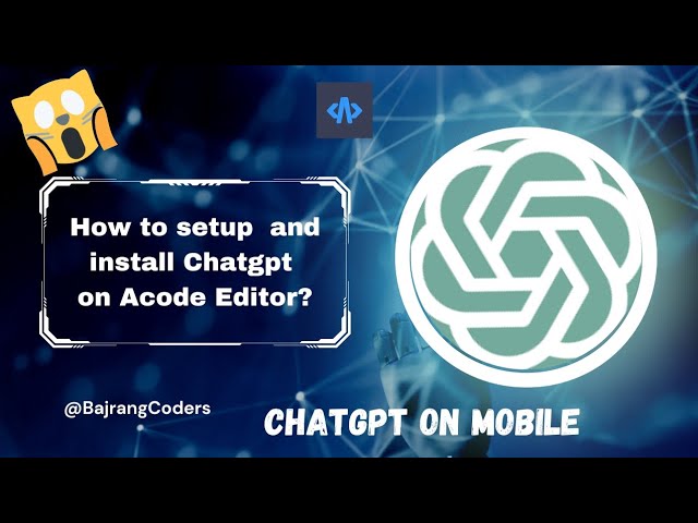 ChatGPT | Setting Up and Using ChatGPT in Acode Editor | Step-by-Step Tutorial #chatgpt