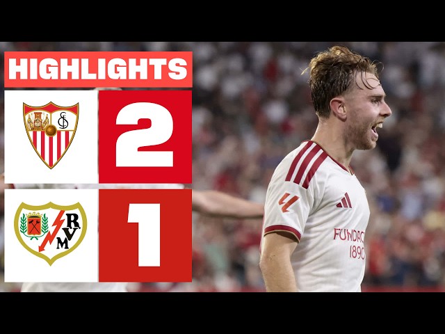 SEVILLA FC 2 - 1 RAYO VALLECANO | RESUMEN LALIGA EA SPORTS
