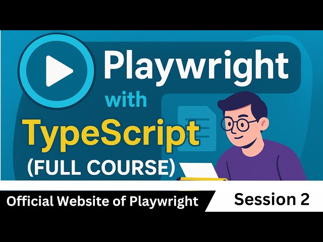 Official Website of Playwright (Playwright with TypeScript - Session 2)
