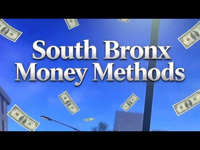 South Bronx: The Trenches ( All Money Methods In South Bronx!! )