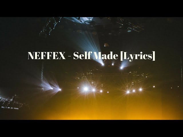 NEFFEX - Self Made 👔 [Lyrics]