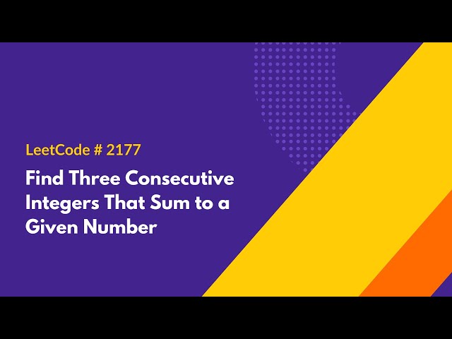 Find Three Consecutive Integers That Sum to a Given Number - LeetCode 2177 - Java Solution