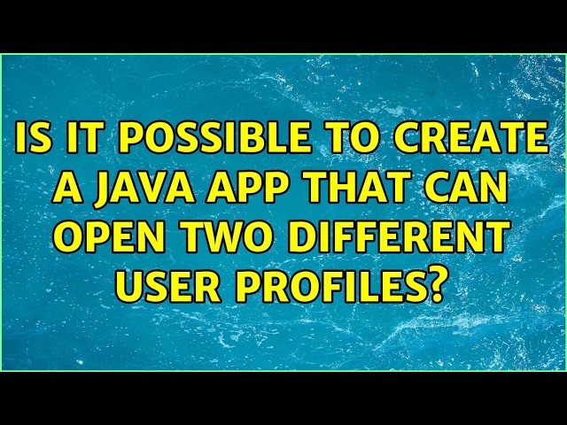 Is it possible to create a Java App that can open two different user profiles?