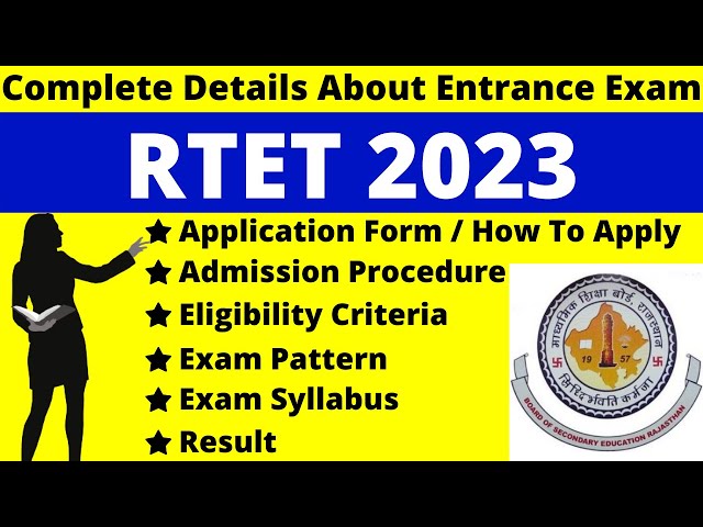 RTET 2023 Full Details: Notification, Dates, Application, Syllabus, Pattern, Eligibility, Admit Card