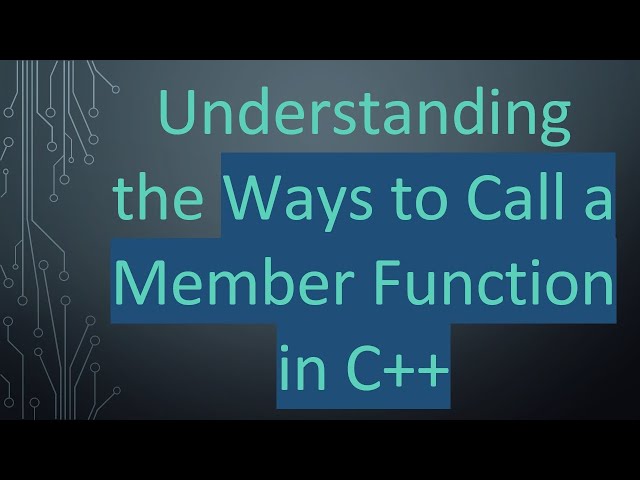Understanding the Ways to Call a Member Function in C++