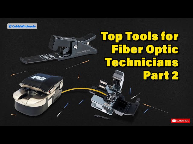 Top Tools for Fiber Optic Technicians Part 2