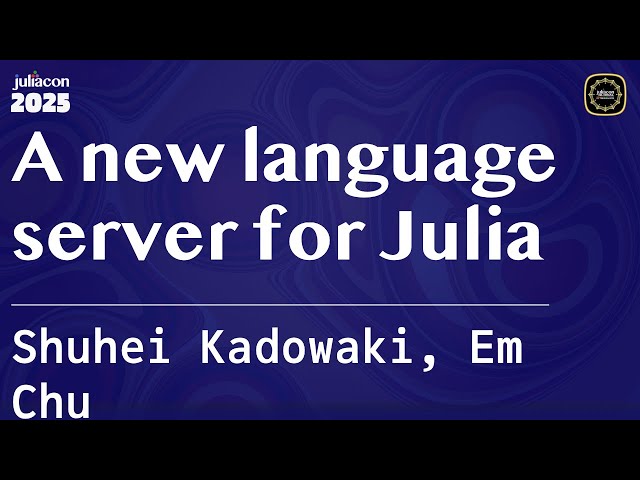 A new language server for Julia | Kadowaki, Chu | JuliaCon Global 2025