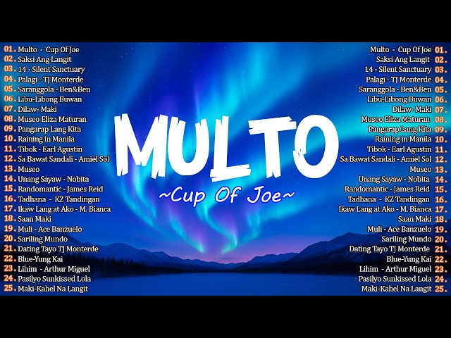 Multo - Cup Of Joe 🎶 Top OPM Songs Philippines 2025✨Best New Tagalog Love Songs 2025❤️OPM Trending