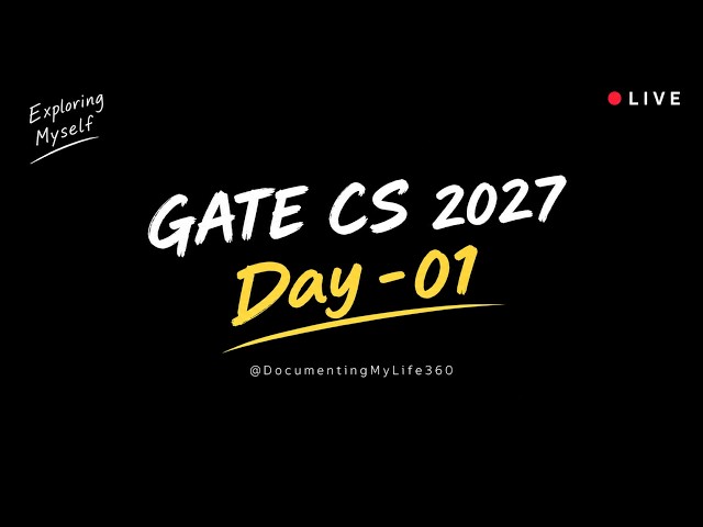 I’m Giving Myself 90 Days to Complete the GATE CS 2027 Syllabus + PYQs | Day -1 | LIVE Study Stream