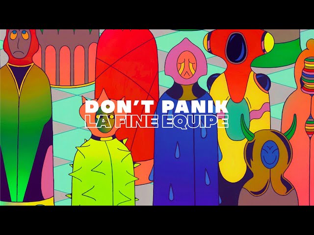 La Fine Equipe - Don't Panik