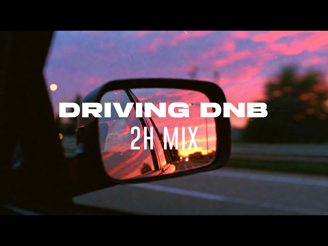 Driving Liquid DnB | 2 Hour Night Drive Mix