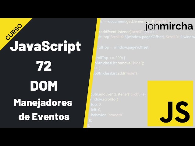 JavaScript Course: 72. DOM: Event Handlers - #jonmircha