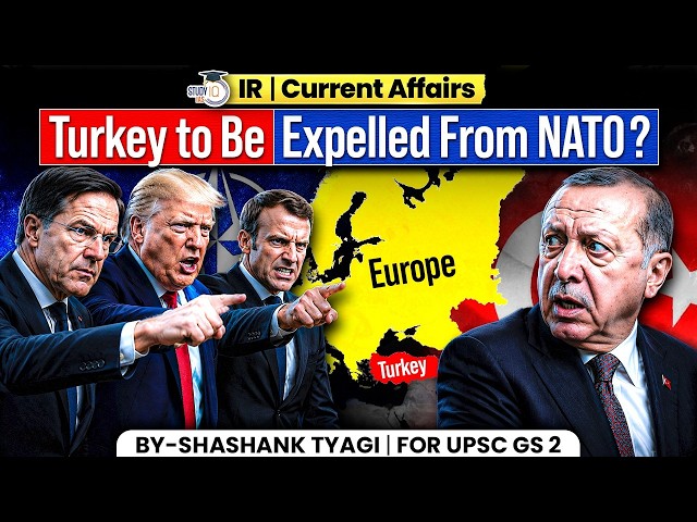 Can NATO Expel Turkey? | Erdogan, NATO & the Geopolitics Explained | StudyIQ IAS
