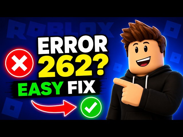 How To FIX Roblox Error Code 262