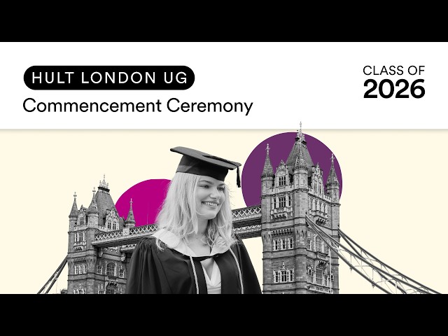 Hult London Undergraduate Commencement Ceremony: Class of 2026