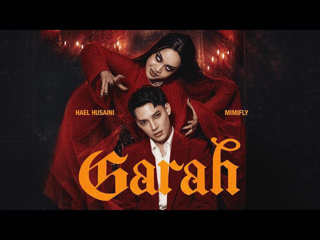 Garah - Hael Husaini, MimiFly (Official Music Video)