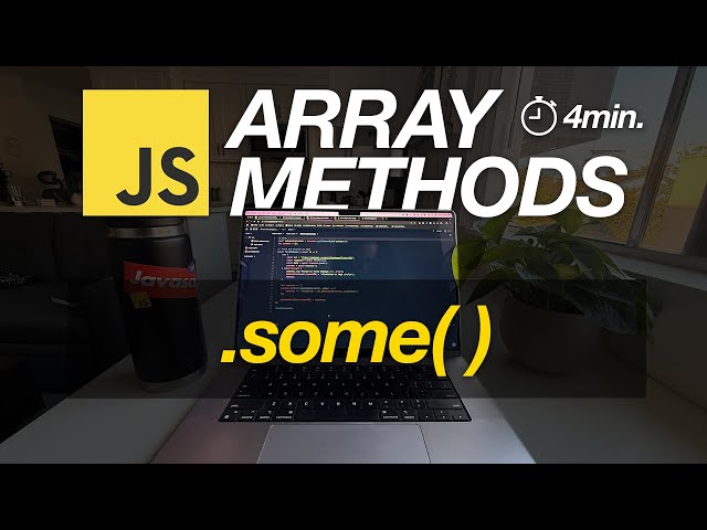 JavaScript Array Methods in Minutes: SOME() — 3 EXAMPLES!