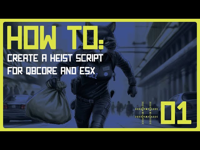 How To Create a Heist / Robbery Script for QBCore & ESX | Ep. 01