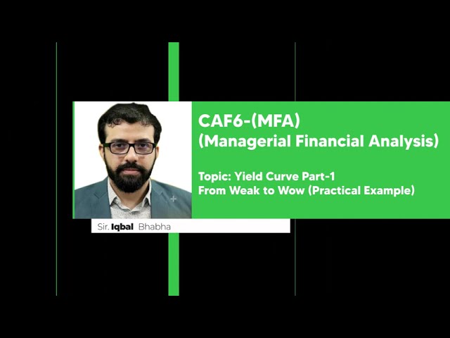 Yield Curve Part 1 | BIA | Muhammad Iqbal Bhabha
