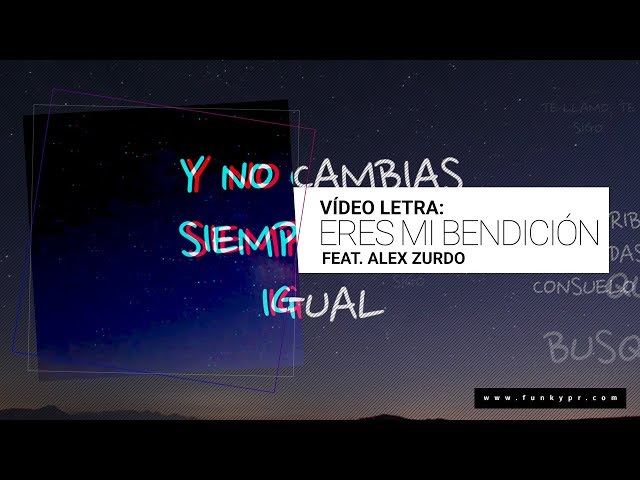 Eres Mi Bendición (Funky featuring Alex Zurdo)