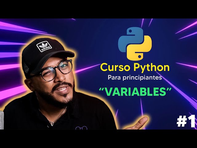 Curso Python para PRINCIPIANTES | VARIABLES #1